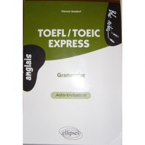 Toefl / Toeic Express , Auto-evaluation , Grammaire - Florent Gusdorf