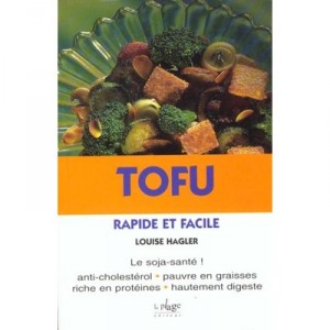 Tofu Facile Et Rapide - Louise Hagler