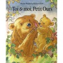 Toi Et Moi, Petit Ours - Barbara Firth , Barbara Waddell