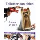 Toiletter Son Chien Comme Un Pro - Collectif