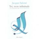 Toi, Mon Infinitude - Jacques Salome , Hassan Massoudy