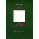 Toi , Par Lui Et Moi - Robert Filliou