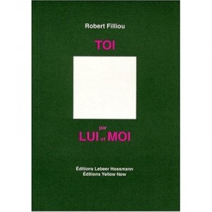 Toi , Par Lui Et Moi - Robert Filliou