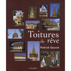 Toitures De Reve - Patrick Seurot