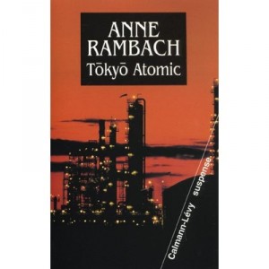 Tokyo Atomic - Anne Rambach