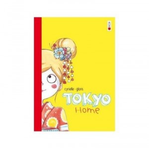 Tokyo Home - Thierry Gloris , Cyrielle