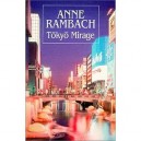 Tokyo Mirage - Anne Rambach
