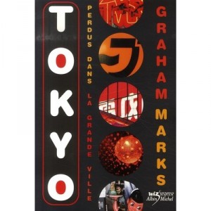 Tokyo, Lost In The Big City - Graham Marks
