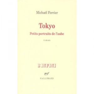 Tokyo, Petits Portraits De L'aube - Michael Ferrier