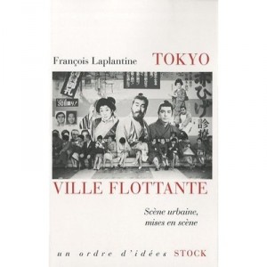 Tokyo, Floating City, Urban Scene, staged - Francois Laplantine