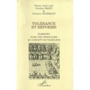 Tolerance Et Reforme , Elements Pour Une Genealogie Du Concept De Tolerance - Nicolas Pique , Ghislain Waterlot