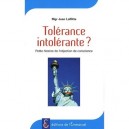 Tolerance Intolerante ? Petite Histoire De L'objection De Conscience - Laflette Jean