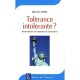 Tolerance Intolerante ? Petite Histoire De L'objection De Conscience - Laflette Jean