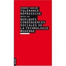 Tolerance Repressive Suivi De Quelques Consequences Sociales De La Technologie Moderne - Herbert Marcuse
