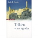 Tolkien Et Ses Legendes - Isabelle Pantin