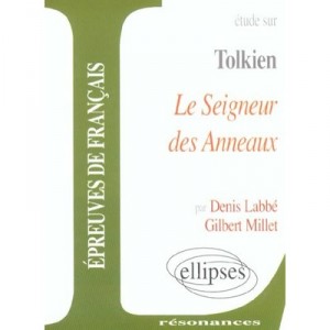 Tolkien, Seigneur Des Anneaux - Denis Labbe , Gerard Millet