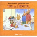 Tom A L'hopital - Marie-aline Bawin , Christophe Le Masne