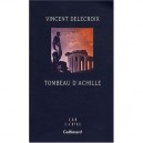 Tombeau D'achille - Vincent Delecroix