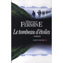Le Tombeau D'etoiles - Maxence Fermine