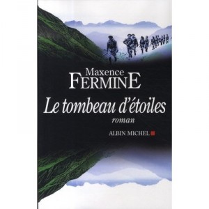 Le Tombeau D'etoiles - Maxence Fermine