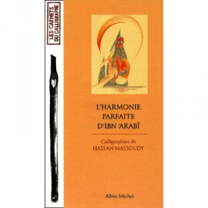 The perfect harmony of Ibn Arabi - Ibn Arabi, Hassan Massoudi