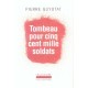 Tombeau Pour Cinq Cent Mille Soldats - Pierre Guyotat