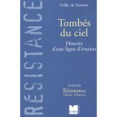Tombes Du Ciel , Histoire D'une Ligne D'evasion - Odile De Vasselot