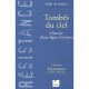 Tombes Du Ciel , Histoire D'une Ligne D'evasion - Odile De Vasselot