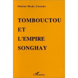 Timbuktu and the Songhay Empire - Sékéné Mody Cissoko