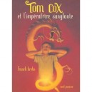 Tom Cox Et L'imperatrice Sanglante T.1 - Franck Krebs