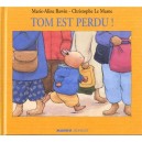 Tom Est Perdu - Marie-aline Bawin