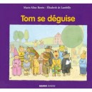 Tom Se Deguise - Marie-aline Bawin , Elisabeth De Lambilly