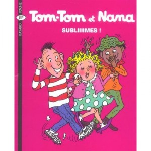 Tom-tom Et Nana T.32 , Subliiiime! - Jacqueline Cohen