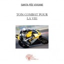 Ton Combat Pour La Vie - Santafee Viviane