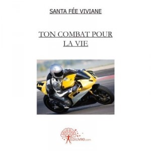 Ton Combat Pour La Vie - Santafee Viviane