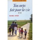 Ton Corps Fait Pour La Vie - Daniel-ange
