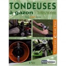 Tondeuses A Gazon , Choix, Entretien, Utilisation - Bernard Lacharme
