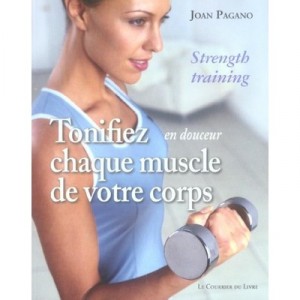 Tonifiez En Douceur Chaque Muscle De Votre Corps - Joan Pagano