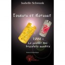 Tonkara Et Koranat T.1 , Le Pouvoir Des Bracelets Maudits - Isabelle Schwank