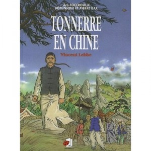 Tonnerre En Chine Vincent Lebbe - Foccroull
