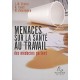 Menaces Sur La Sante Au Travail , Des Medecins Parlent - Collectif