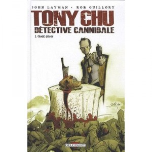 Tony Chu, Detective Cannibale T.1 , Gout Deces - John Layman , Ray Guillory