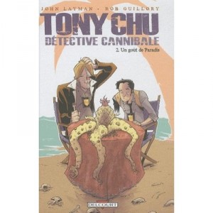 Tony Chu, Detective Cannibale T.2 , Un Gout De Paradis - John Layman , Rob Guillory