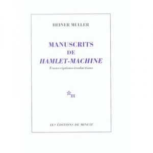 Manuscrits De Hamlet-machine - Heiner Muller