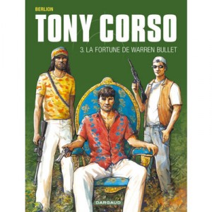 Tony Corso T.3 , La Fortune De Warren Bullet - Olivier Berlion