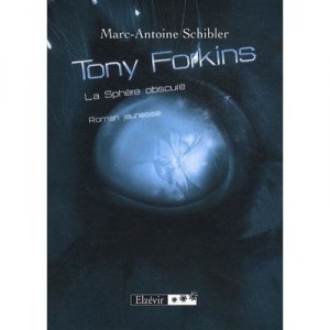 Tony Forkins T.2 La Sphere Obscure - Schibler M Antoine