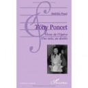 Tony Poncet , Tenor De L'opera , Une Voix, Un Destin - Mathilde Ponde