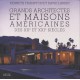 Grands Architectes Et Maisons Americaines Des Xx Et Xxi Siecles - Kenneth Frampton , David Larkin