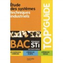 Top Guide , Etudes Des Systemes Techniques Industriels , Terminale Sti Genie Electrotechnique - Sirai , Lebreton , Felice