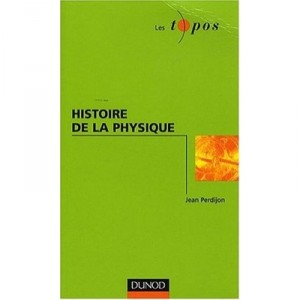 History of Physics - John Perdijon